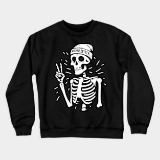 Halloween Never Better Skeleton Peace Sign Crewneck Sweatshirt